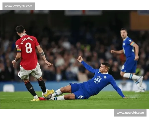 英超焦点大战切尔西主场迎战曼联豪门对决看点十足胜负走势引爆全场 英超焦点大战切尔西主场迎战曼联豪门对决看点十足胜负走势引爆全场